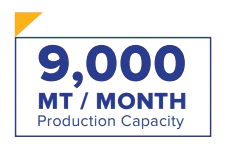 9,000 MT per Month Production Capacity